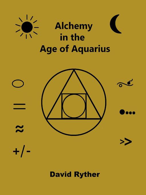 Title details for Alchemy in the Age of Aquarius by David Ryther - Available